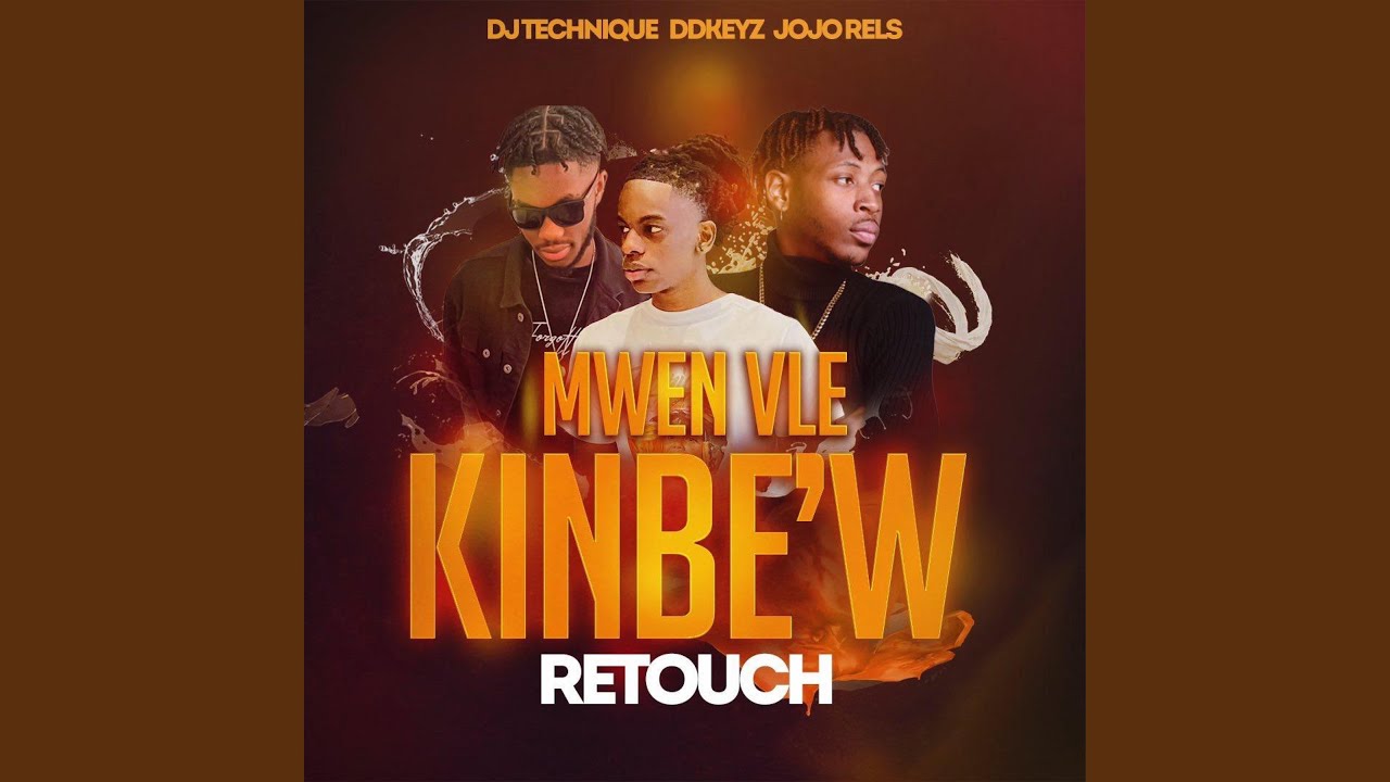 Mwen Vle Kinbe'w (Retouch) (feat. DD Keyz & Jojo Rels)