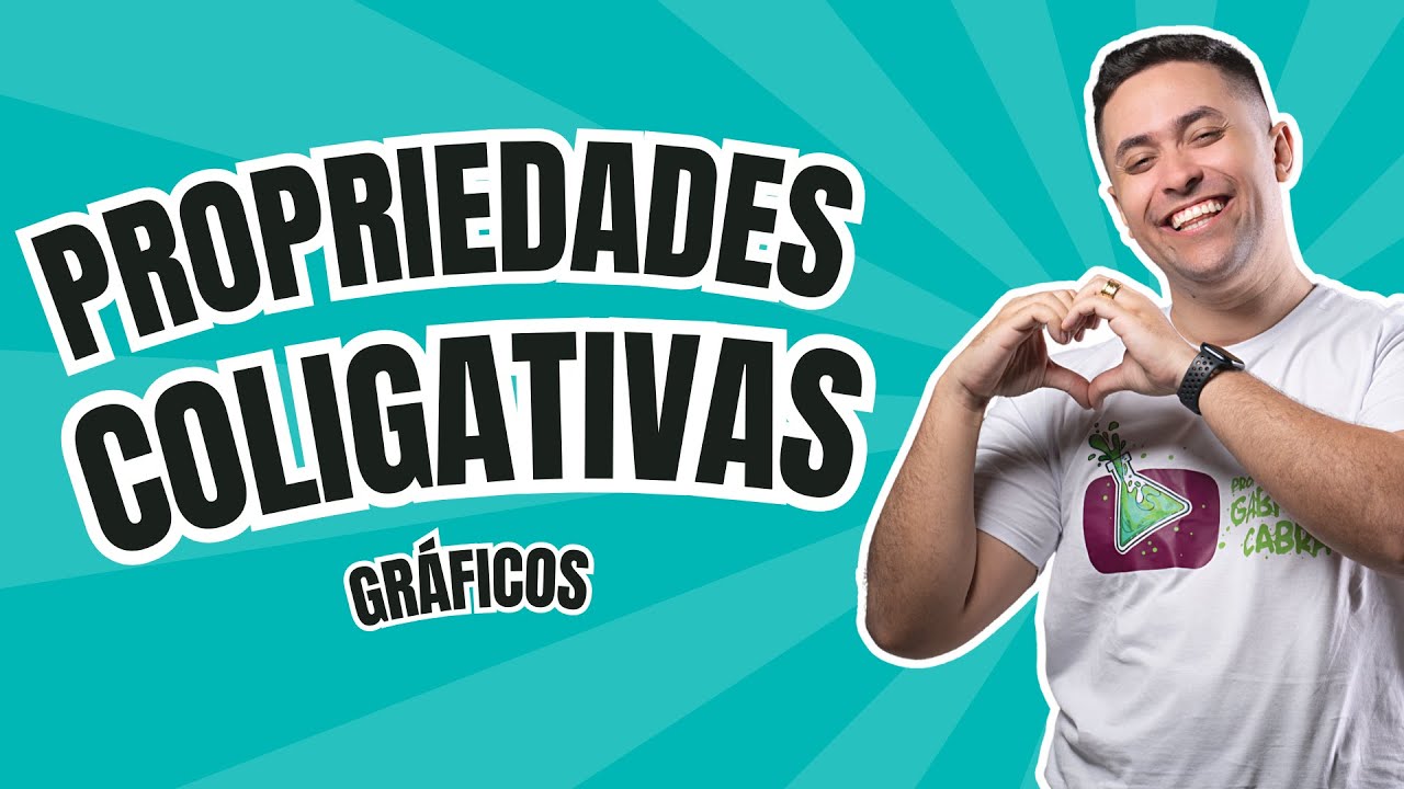 🧪 PROPRIEDADES COLIGATIVAS - CABRAL