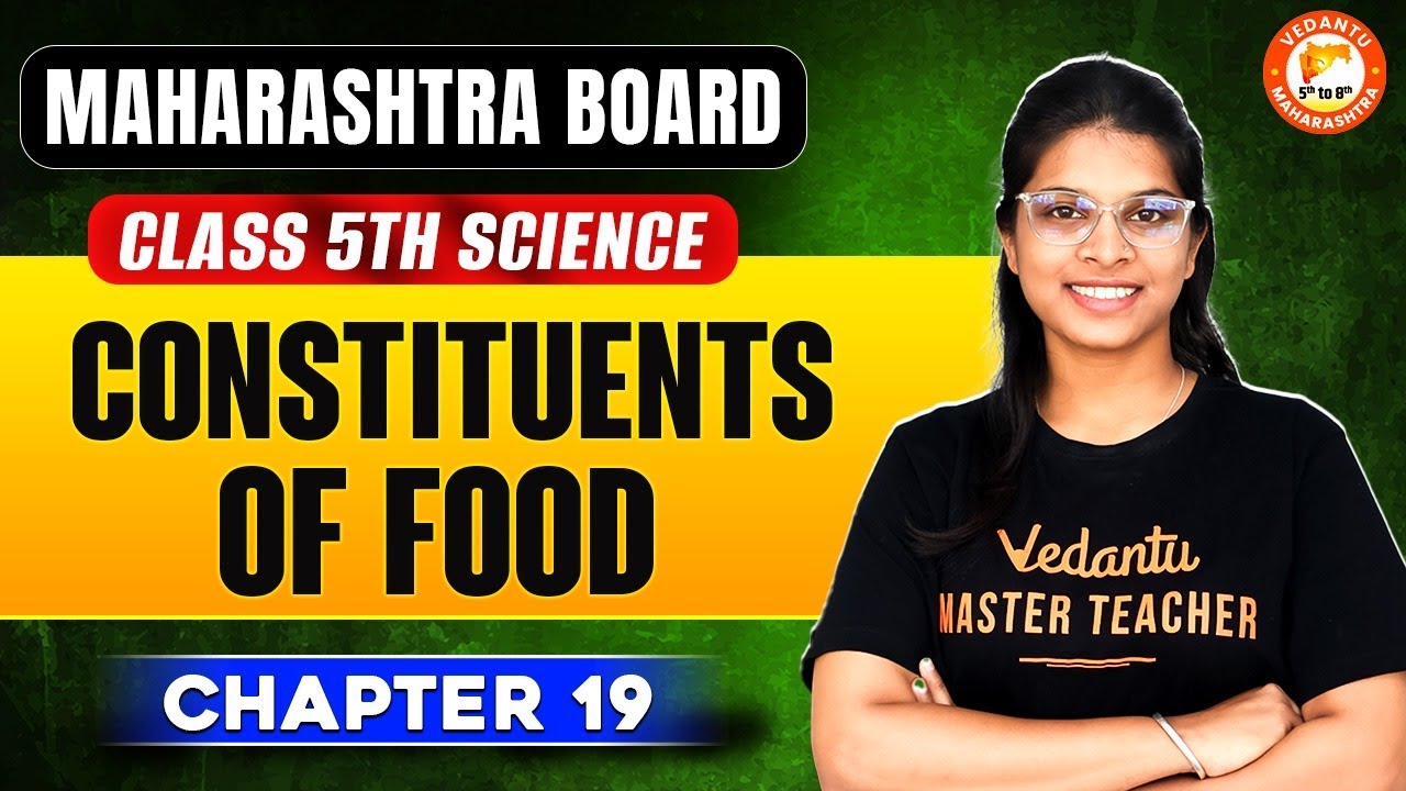Constituents of Food Class 5th Science | Class 5 Science Chapter 19 | Maharashtra Board | Vidhi Mam