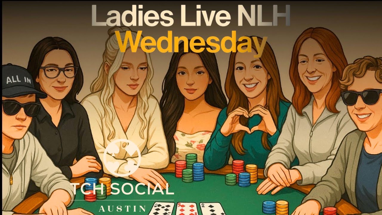 Ladies Night $2/$5 NLH | TCH Social Austin