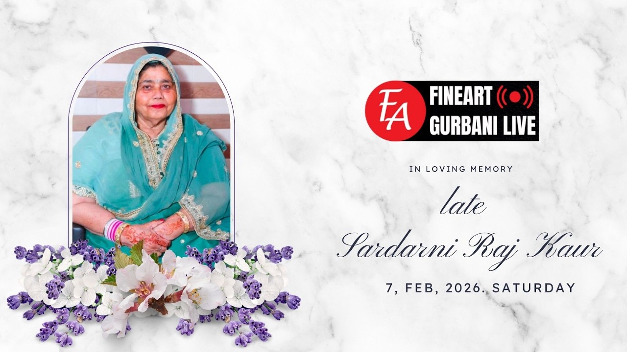 🔴 LIVE - Antim Ardas - Late. Sardarni Raj Kaur | Chander Vihar