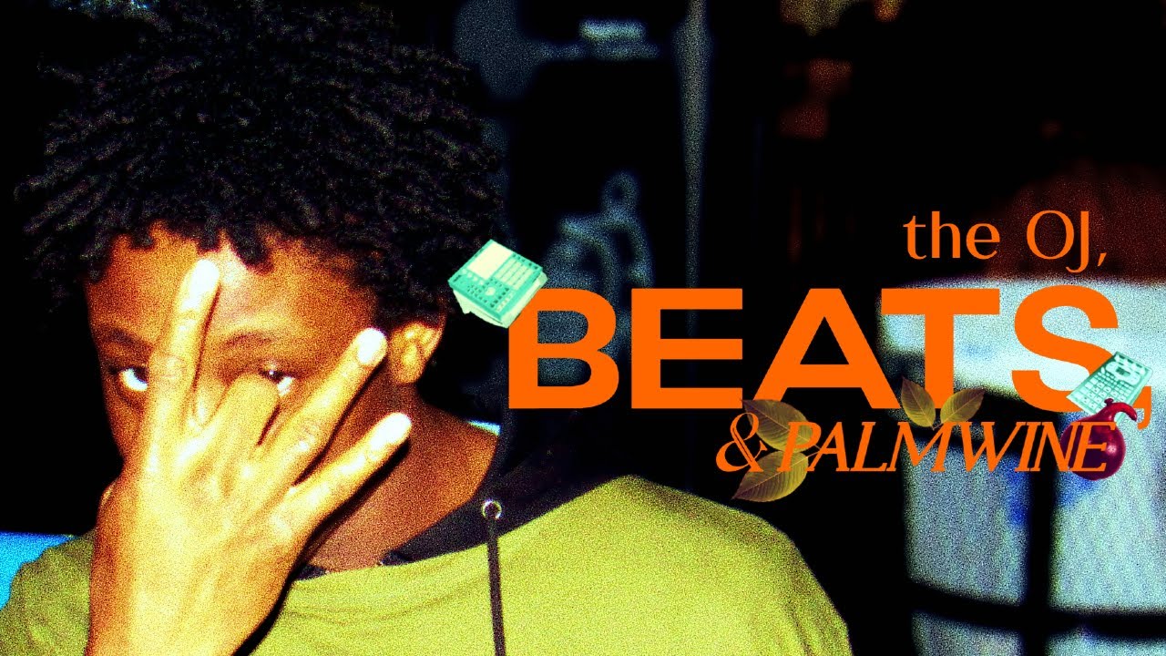 The Oj, BEATS and Palmwine