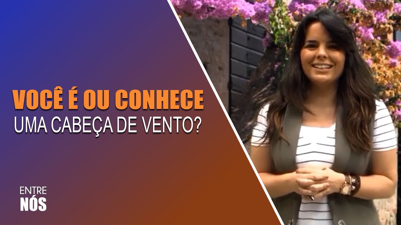 VOCÊ é ou CONHECE uma cabeça de VENTO? 🙃/ Nanda Bezerra