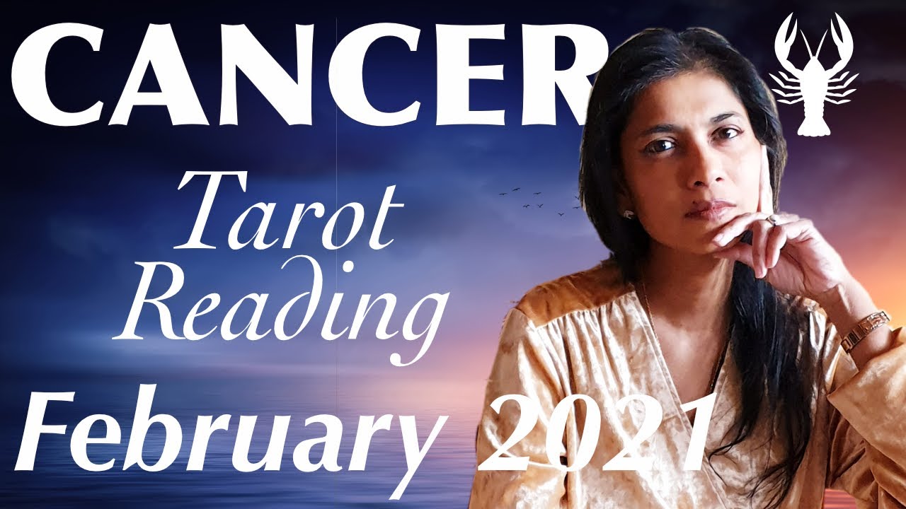 CANCER February 2021 Tarot reading