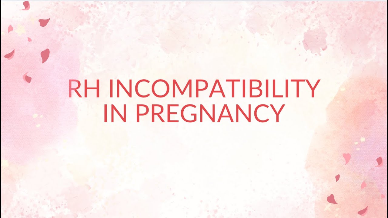 Rh Incompatibility in Pregnancy