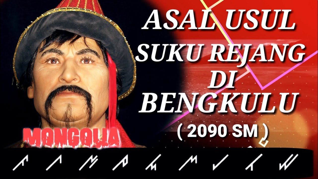 Sejarah Masuknya SUKU REJANG ke Bengkulu 2090 SM dari MONGOLIA@BITOTE LEBONG