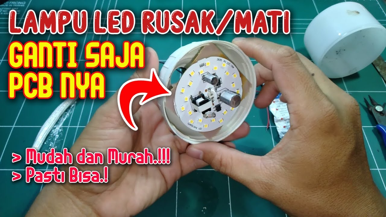 Memperbaiki Lampu LED yang rusak/mati - Mengganti Mesin Lampu LED.