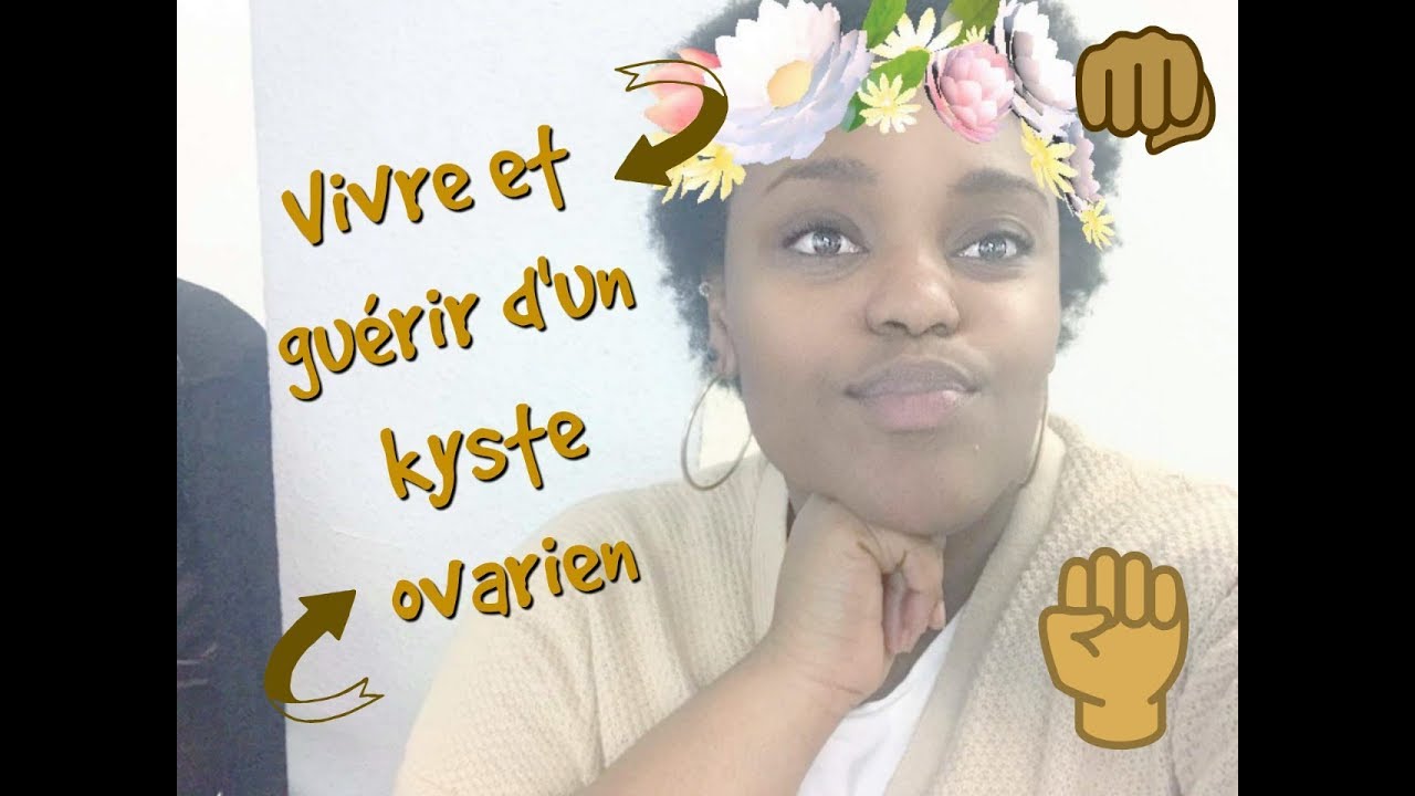 VIVRE ET GUERIR D'UN KYSTE OVARIEN STORYTIME
