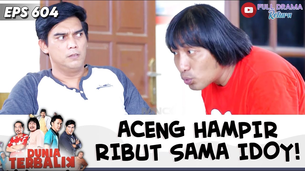 EMOSI BERAT! ACENG HAMPIR BERANTEM SAMA IDOY | DUNIA TERBALIK | EPS 604 (1/7)