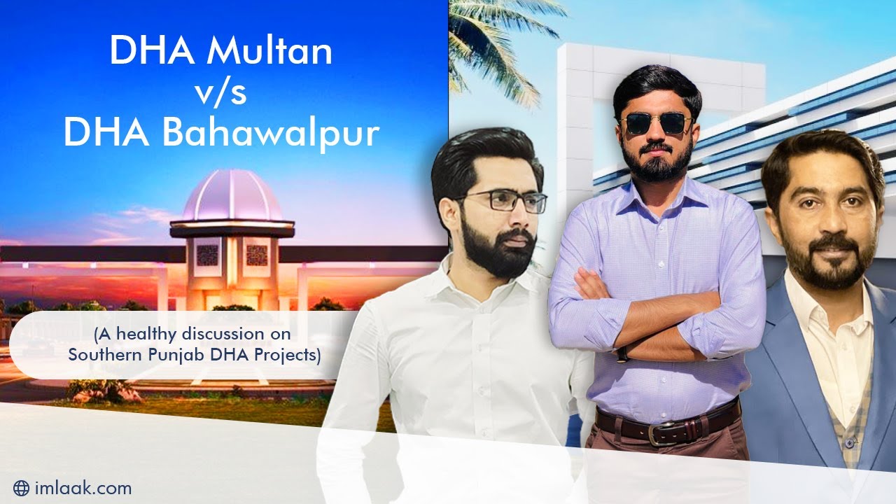 DHA Multan VS DHA Bahawalpur | A healthy Discussion on Southern Punjab DHA Projects