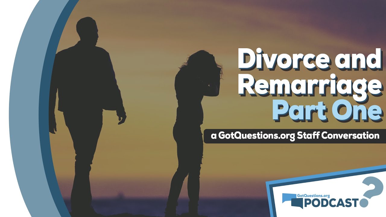 What does the Bible say about divorce? When is a divorce biblical? - Podcast Episode 100, Part 1
