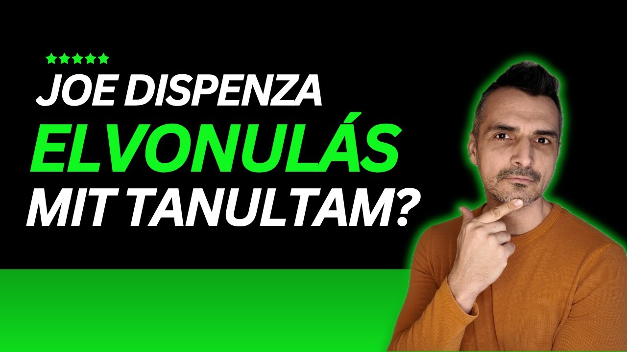 Joe Dispenza Elvonul&aacute;s hossz&uacute; verzi&oacute;