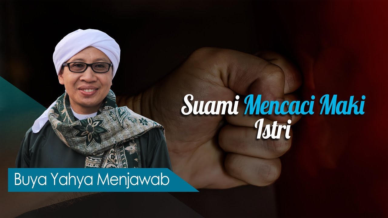 Suami Mencaci Maki Istri - Buya Yahya Menjawab