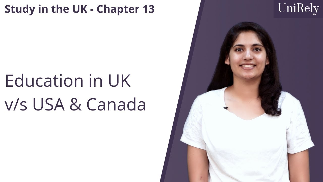 Education in UK v/s USA & Canada | Study in the UK | UniRely