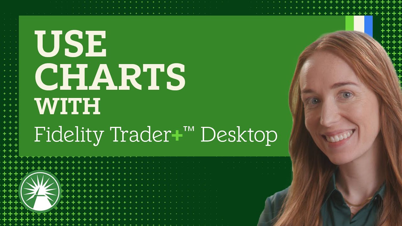 How to use charts on Fidelity Trader+™ Desktop