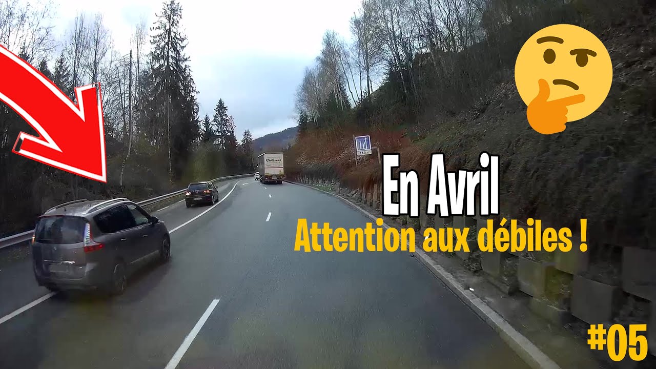 EN AVRIL, ATTENTION AUX DEBILES ! TRUCK DASHCAM FRANCE 2021 #05