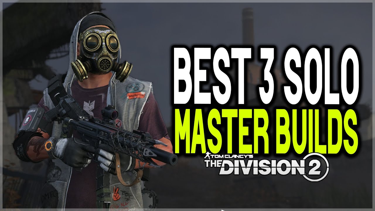 The Division 2 BEST THREE SOLO MASTER Builds I Made for the NEW Master Difficulty Climax Mission!