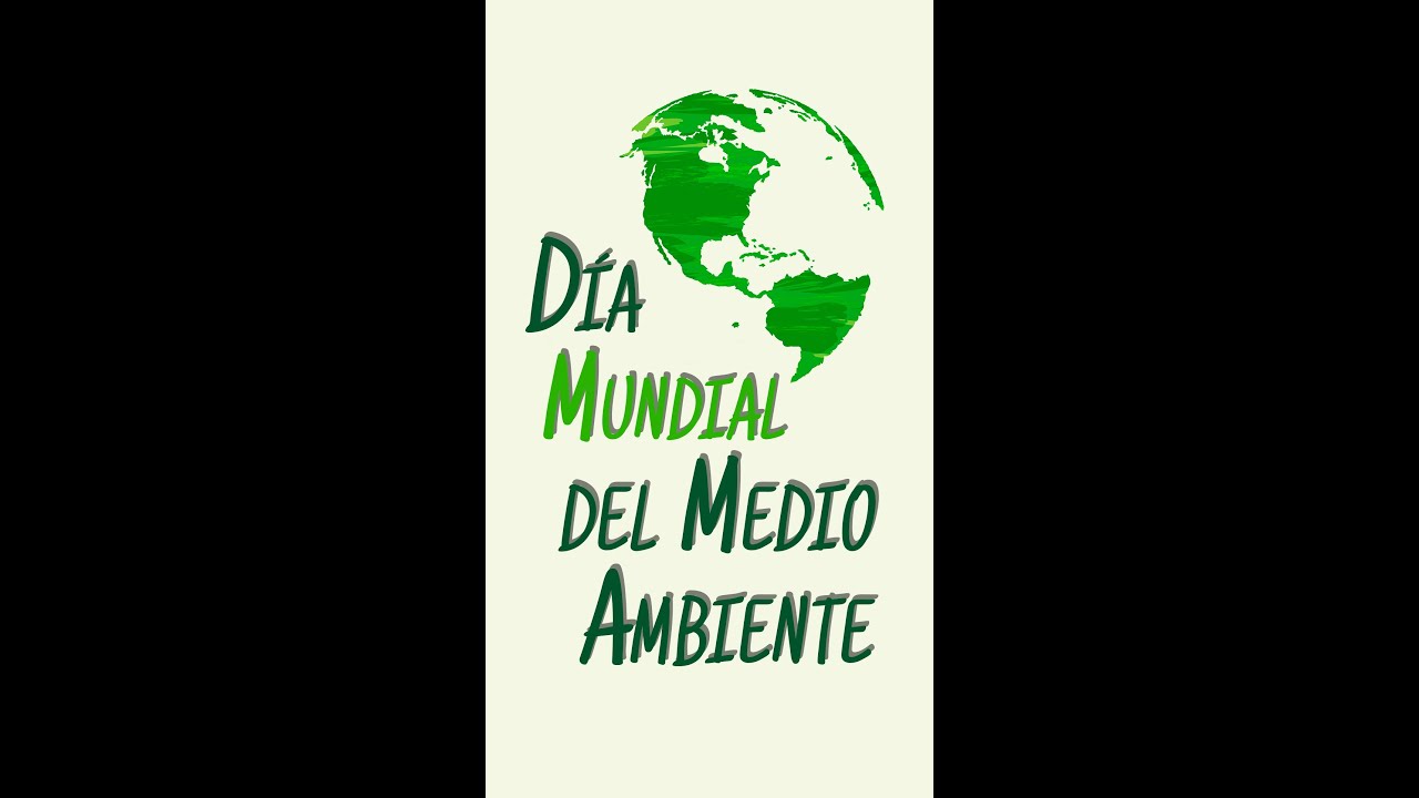 5 De Junio - Día Mundial del Medio Ambiente.