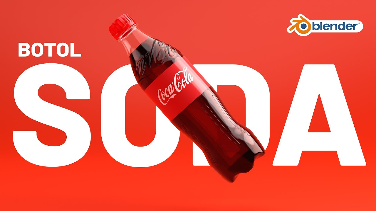 3D PRODUK BOTOL SODA COLA DI BLENDER | TUTORIAL BLENDER INDONESIA