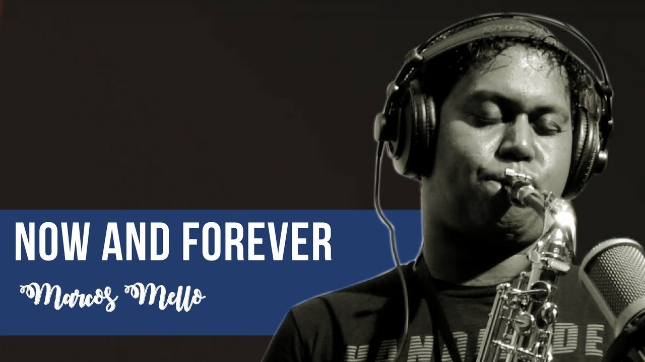 Now And Forever ( Marcos Mello)