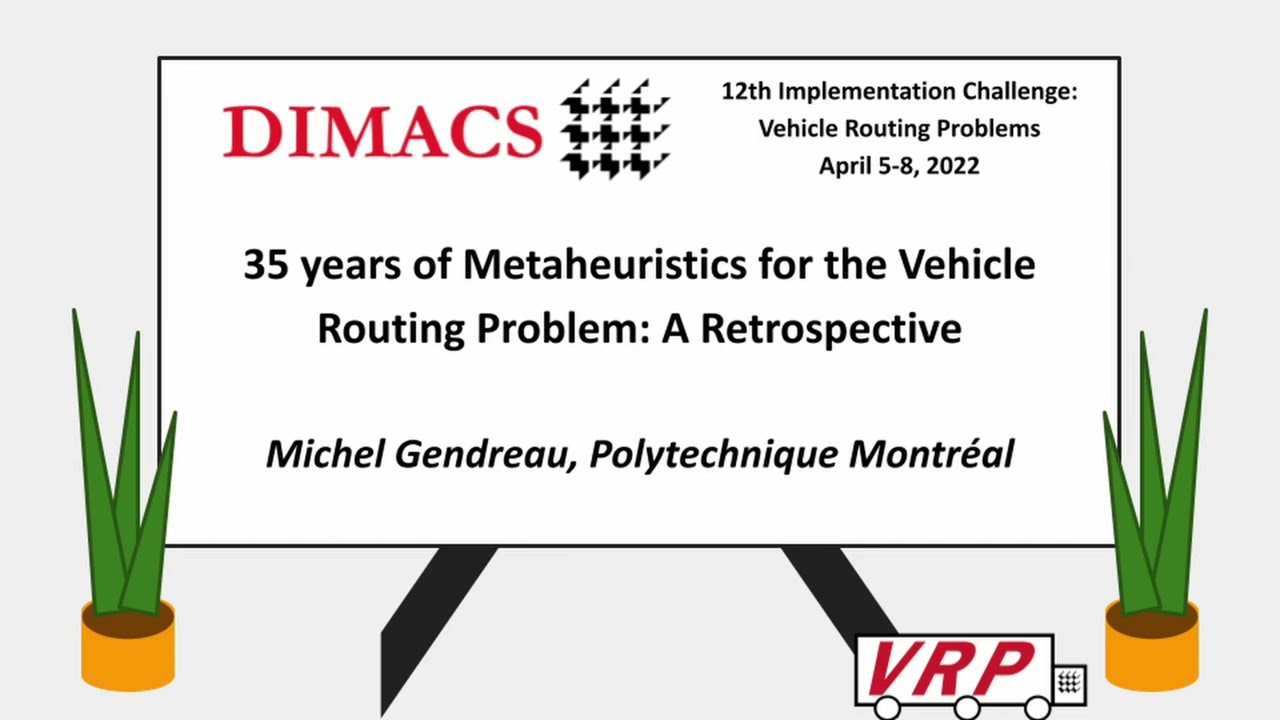 Keynote: Michel Gendreau - 35 years of Metaheuristics for the Vehicle Routing Problem