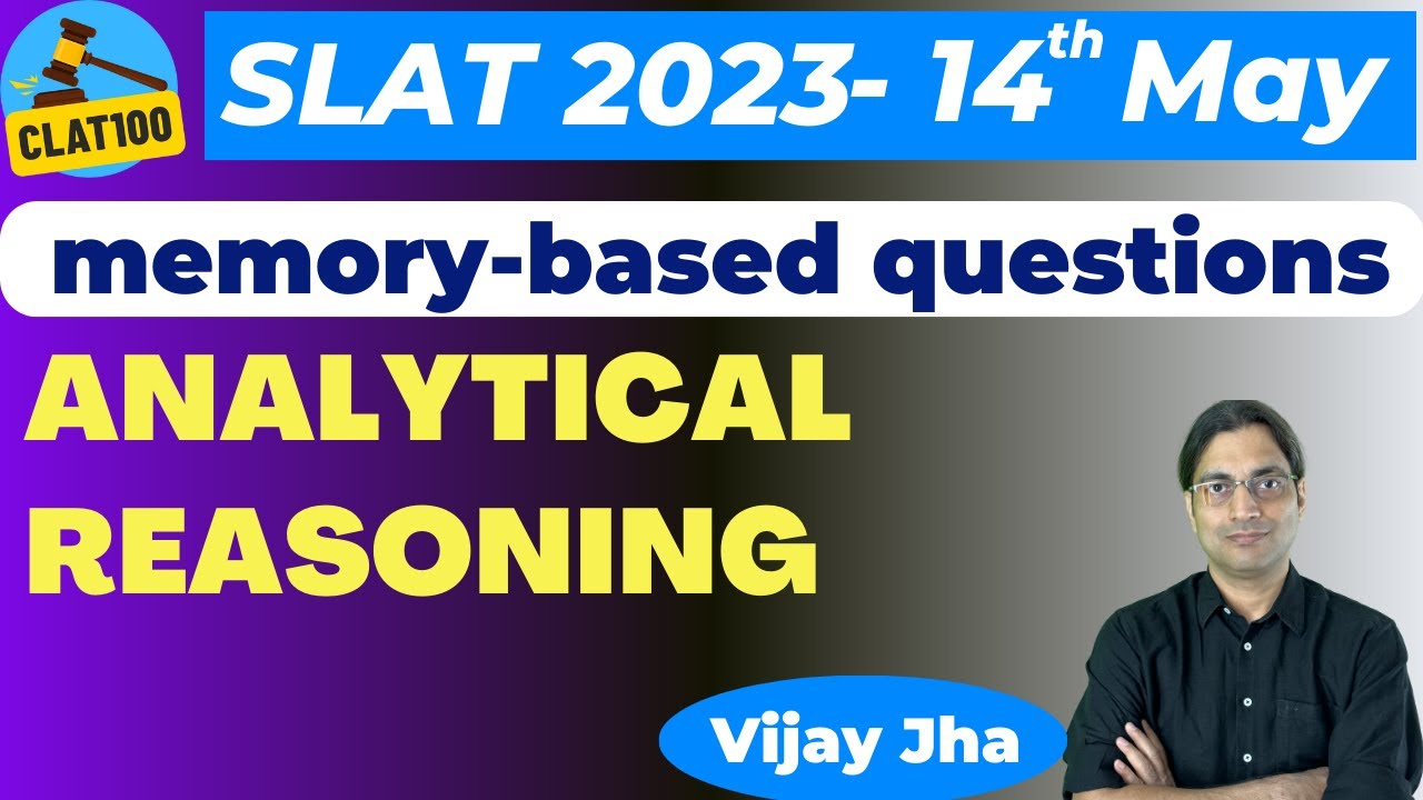 SLAT 2023 (May 14): all 12 Analytical Reasoning questions and their solutions
