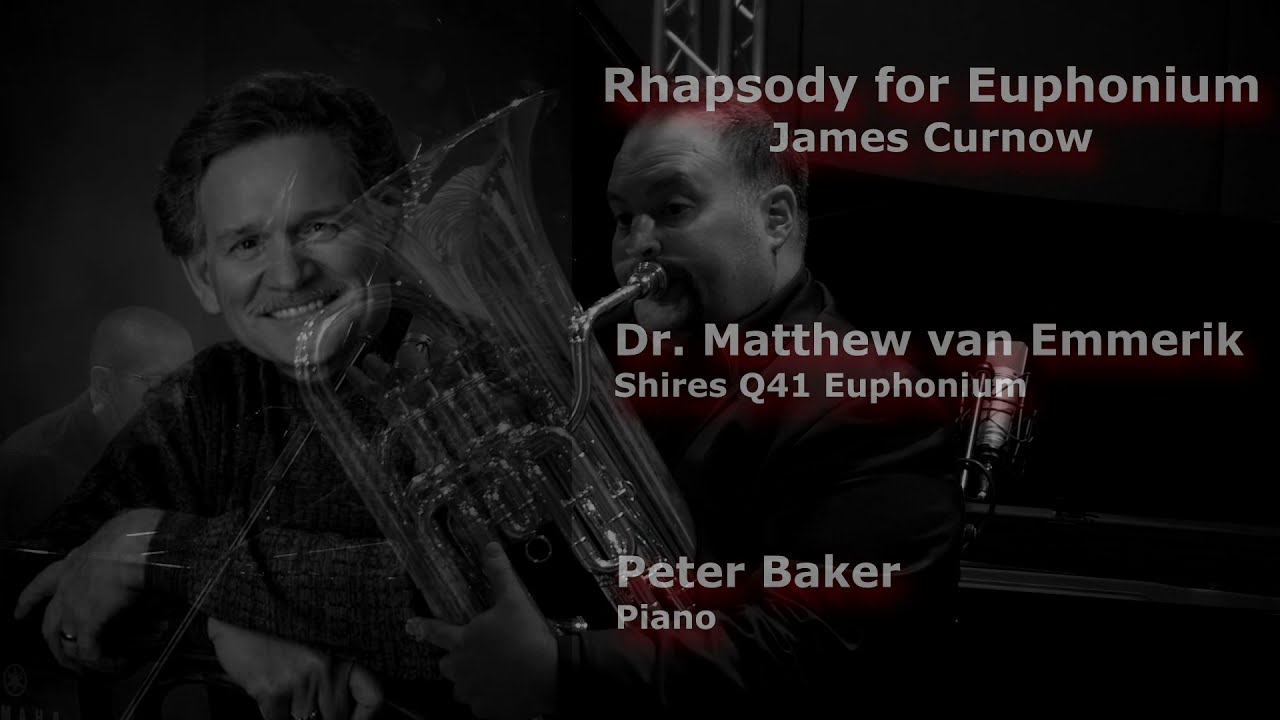 Rhapsody for Euphonium by James Curnow (1978) Dr. Matthew van Emmerik, Euphonium