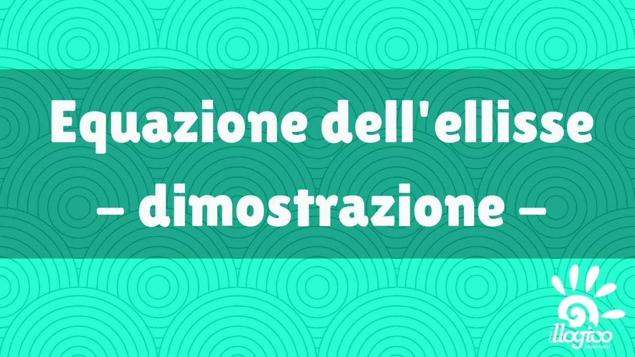 Equazione canonica dell'ellisse - dimostrazione