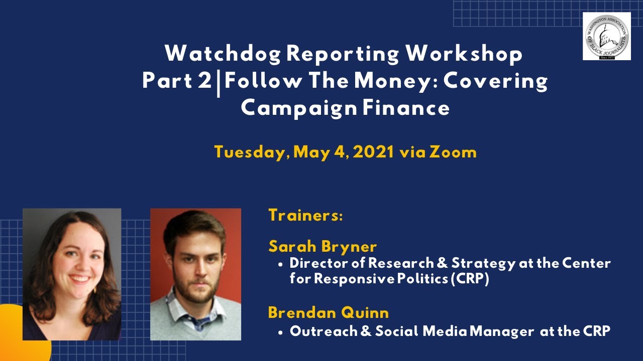 Watchdog Reporting Workshop Part 2 &mdash; Follow The Money: Covering Campaign Finance