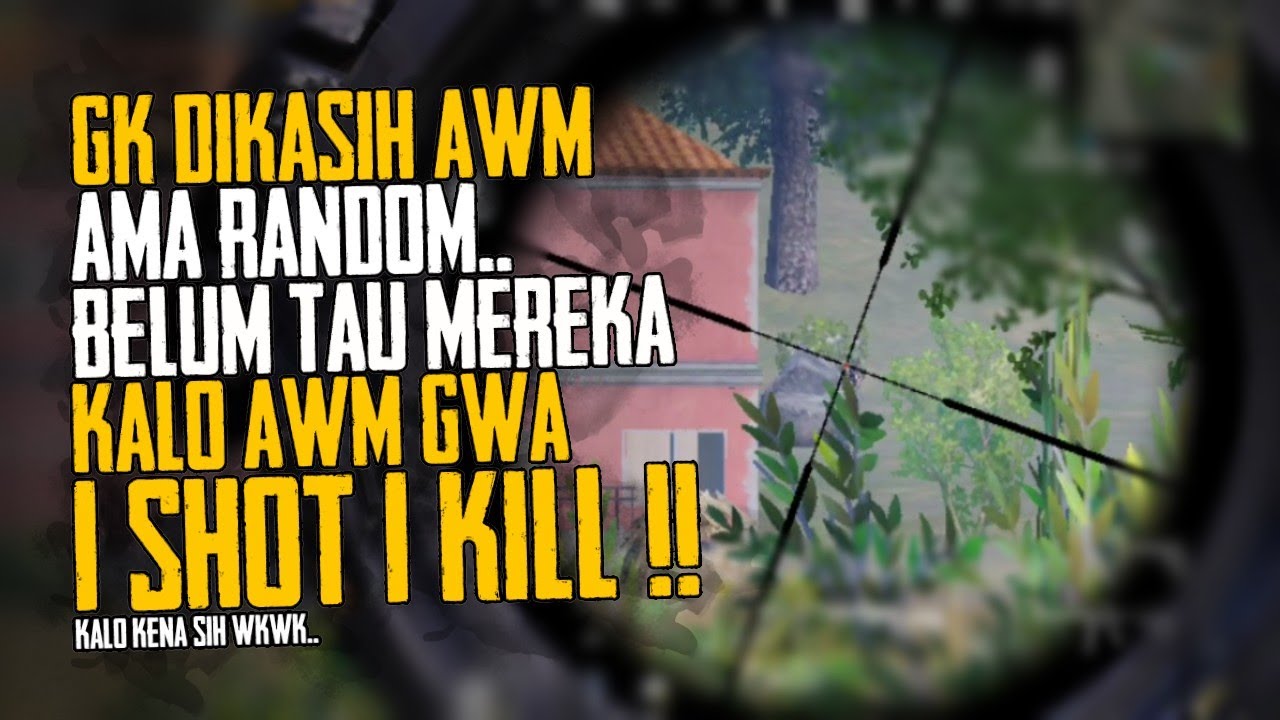 NIAT MAU PAMER 1 SHOT 1 KILL AMA AWM MALAH GK DIKASIH NJIR !! YAUDAH LAH BIARIN AJA