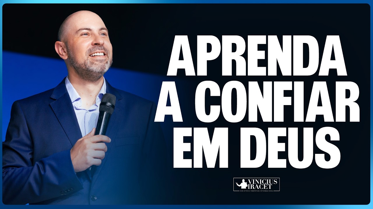 Aprenda a Confiar em Deus - @viniciusiracet2