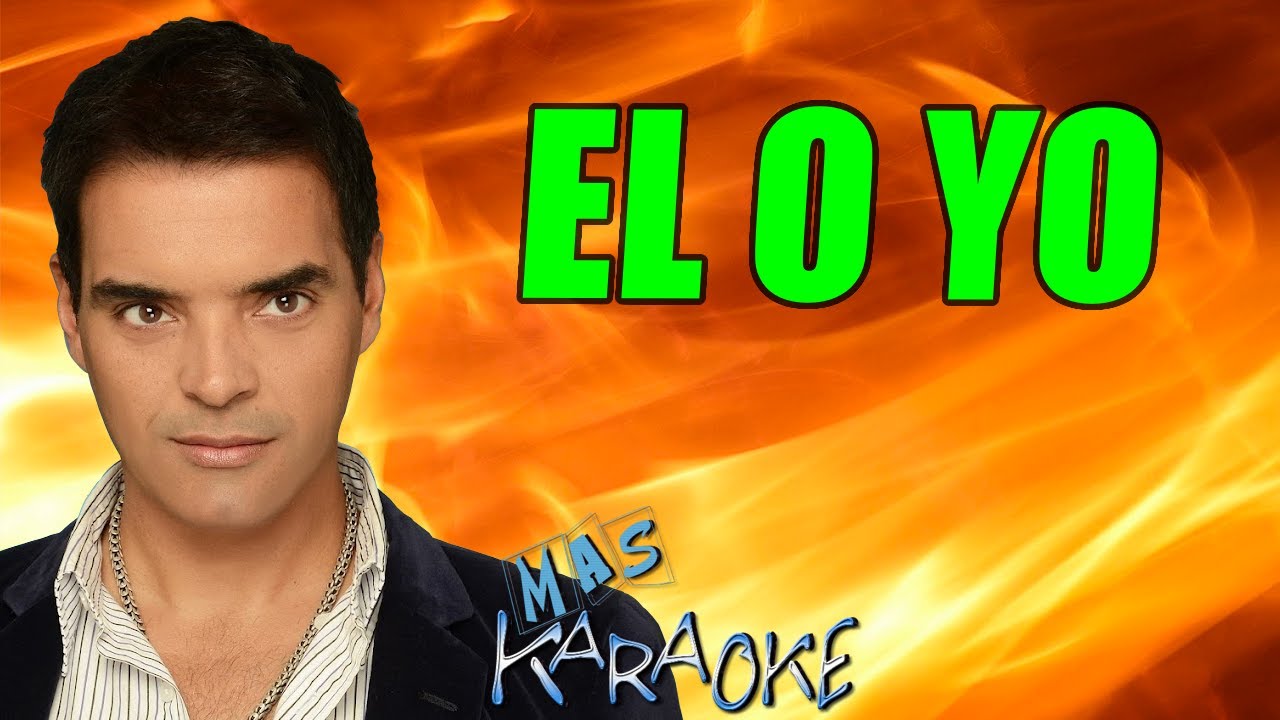 EL O YO Chebere / Karaoke Con Letra