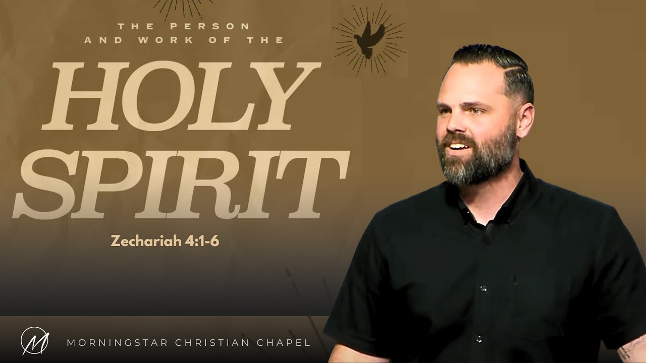 Zechariah 4:1-6 // The Personality of the Holy Spirit