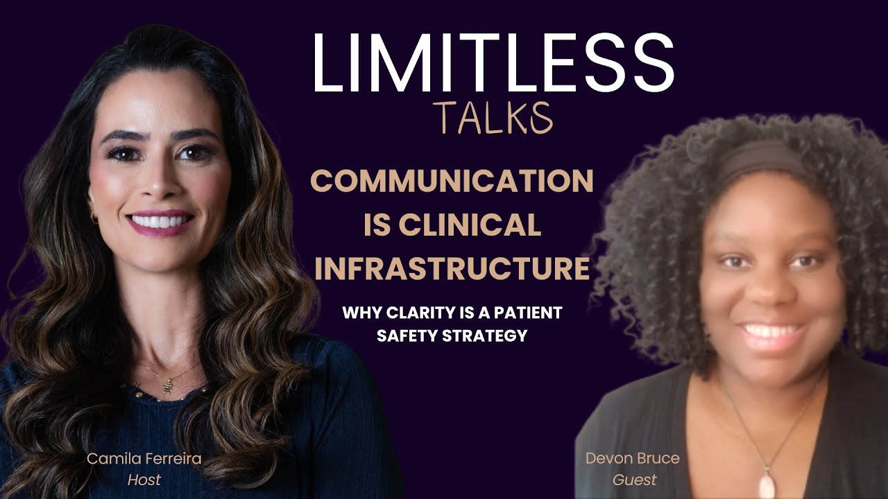 LimitLess Talks: COMMUNICATION IS CLINICAL INFRASTRUCTURE