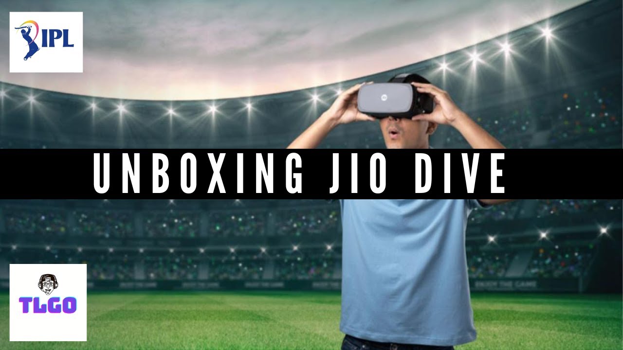 Unboxing of Jio Dive - TLGO - Watch IPL in VR and in 360 - Set up Jio Immerse app #tataipl #vr