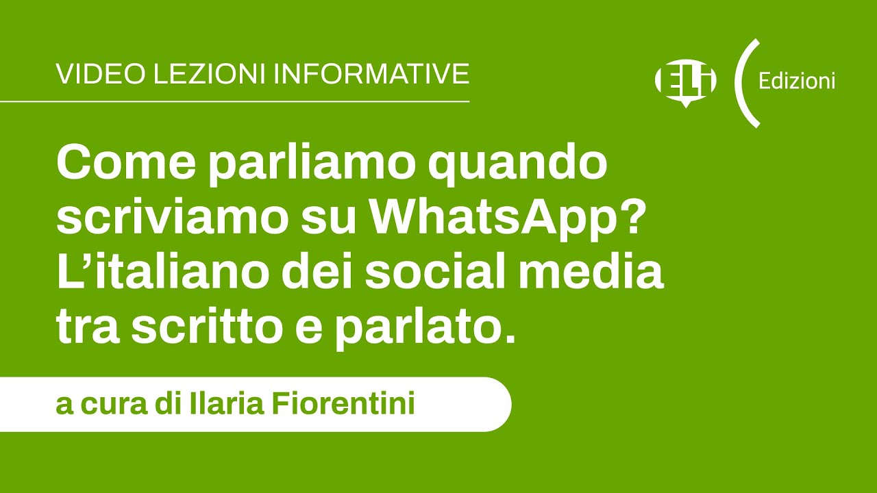 Come parliamo quando scriviamo su WhatsApp. L’italiano dei social media tra scritto e parlato