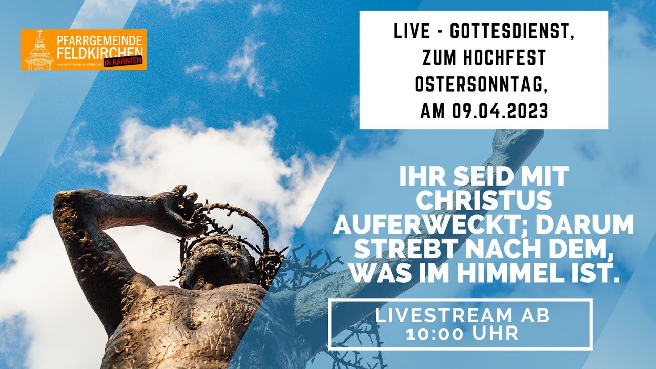 Aufzeichnung vom Hochfest am Ostersonntag, am 9.4.2023, Pfarrgemeinde in Feldkirchen in Kärnten