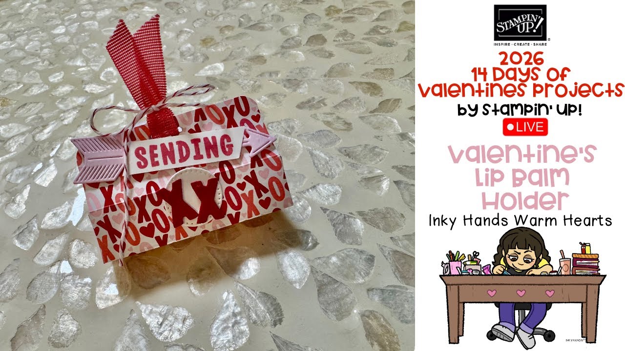 ❤️ Valentine Day Lip Balm Holder - Made with Love Suite - Stampin’ Up! - Inky Hands Warm Hearts