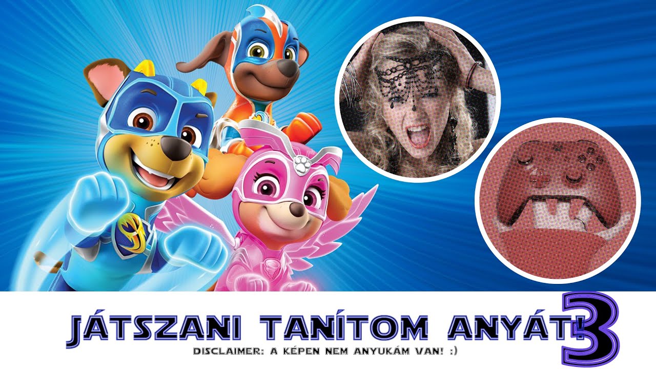 Mancs Őrjárat - Szuperkutyik I Játszani tanítom Anyát 3!