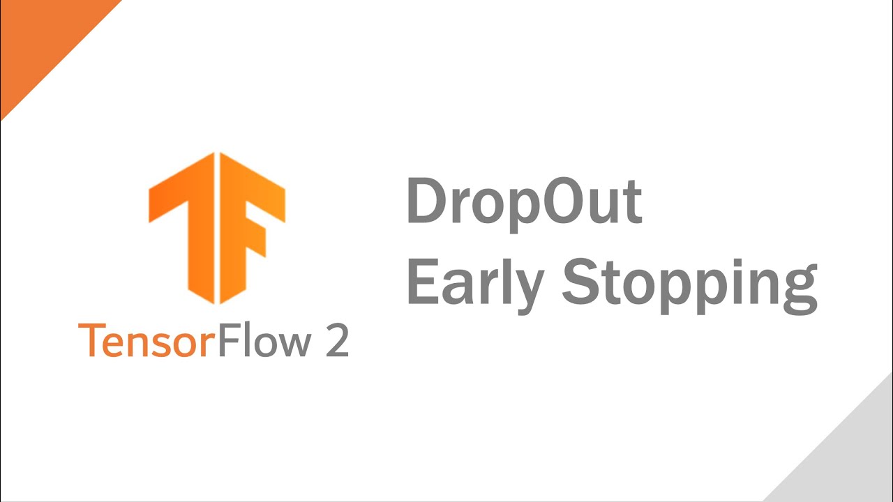 [TensorFlow 2 Deep Learning] Dropout, Early Stopping