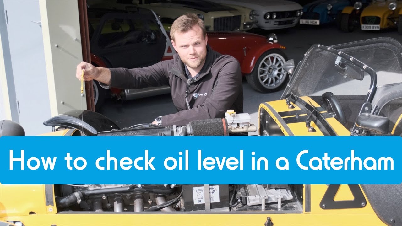 How to check the oil level in a Caterham