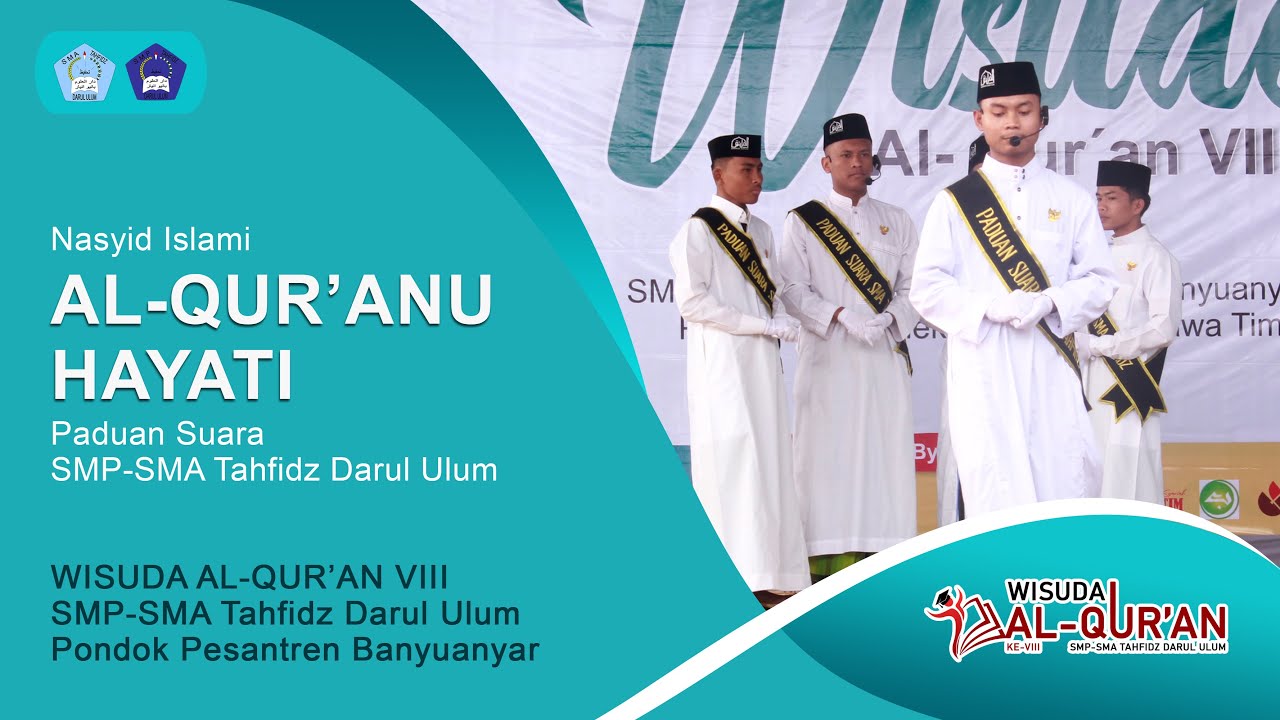 AL-QUR'ANU HAYATI | Paduan Suara SMP-SMA Tahfidz Darul Ulum Banyuanyar