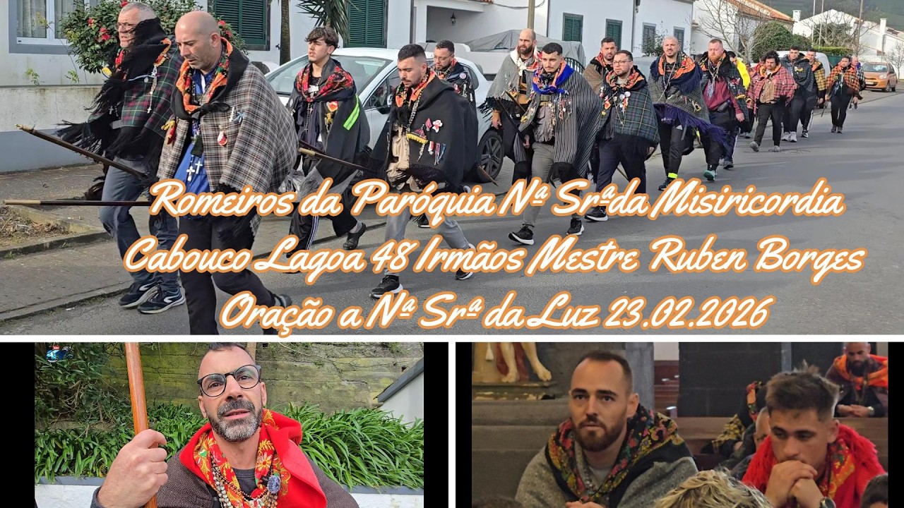 Romeiros da Paróquia de Nª Srª da Misiricordia Cabouco Lagoa 48 Irmãos Mestre Ruben Borges  23 02 26