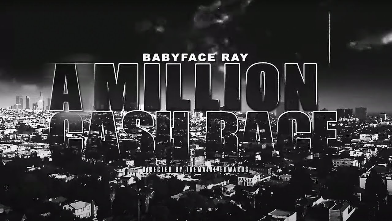 Babyface Ray - A Million Cash Race (Official Video)
