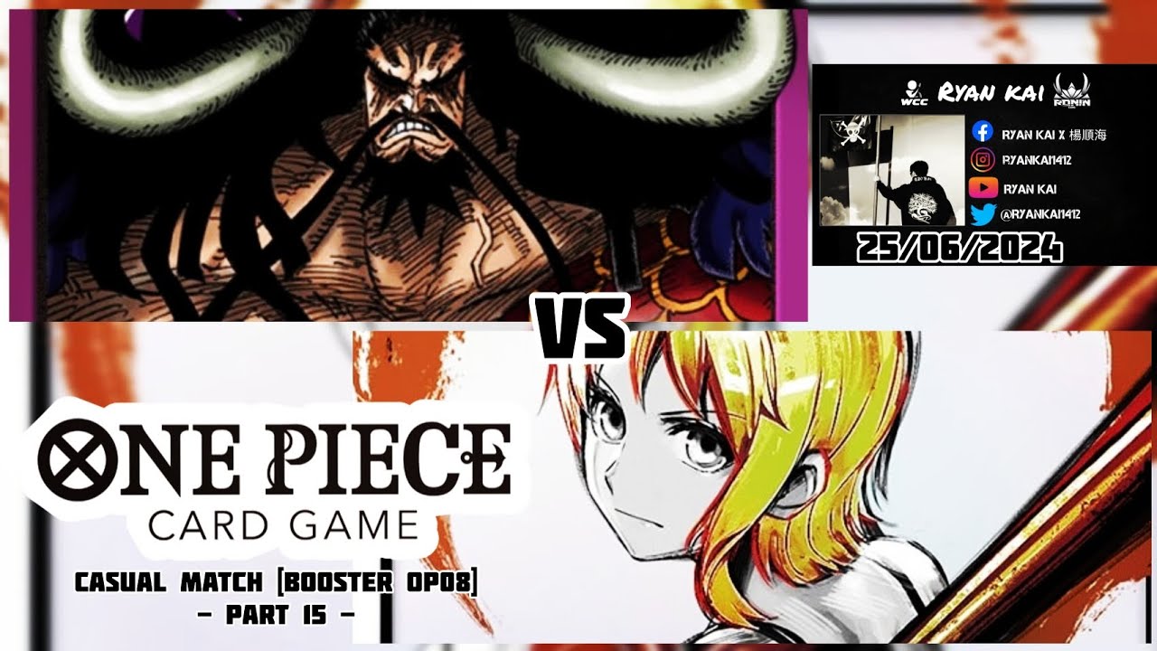 One Piece Card Game Casual Match Booster OP08 (Part 15) - Kaidou vs Nami