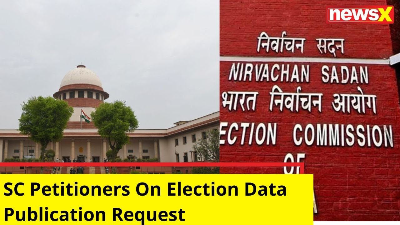 SC Rejects Contentions By Petitioners On Election Data Publication Request.| Elections 2024 | NewsX