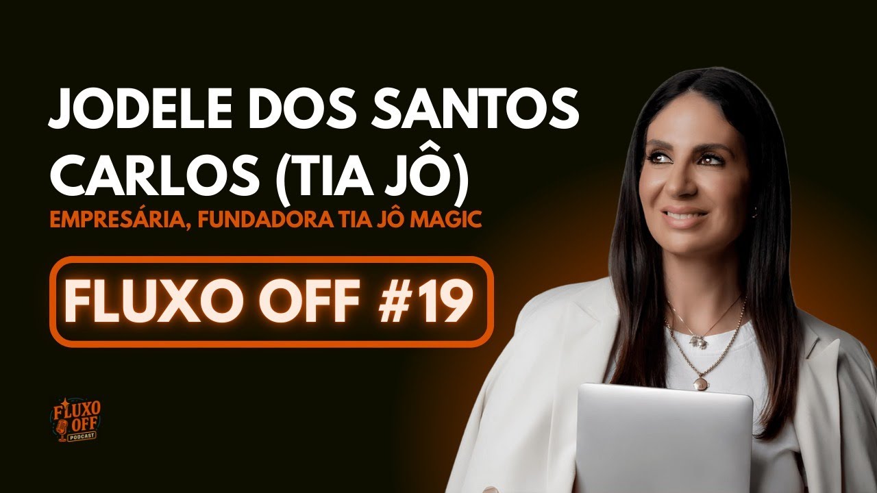 Jodele dos Santos Carlos (Tia Jô) - Fluxo Off Podcast #19