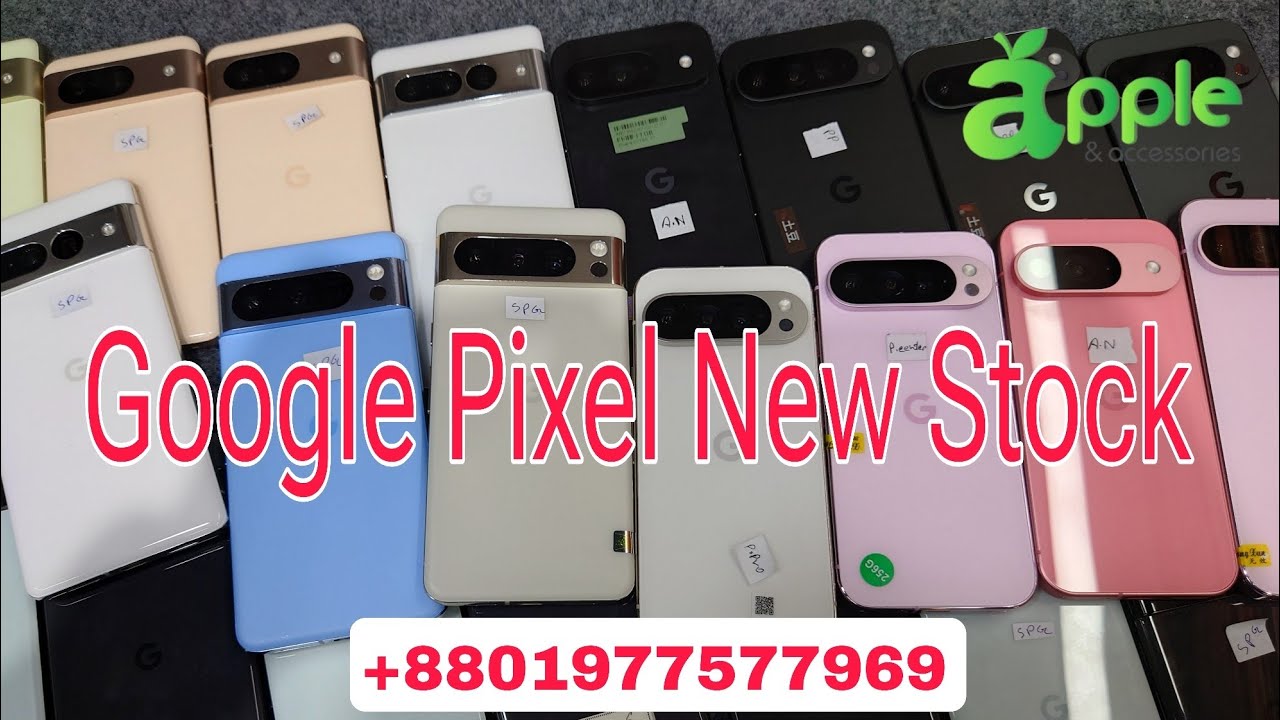 New Google Pixel Stock 🔥 Original & Fresh | Best Deal in BD | AppleNAccessories 