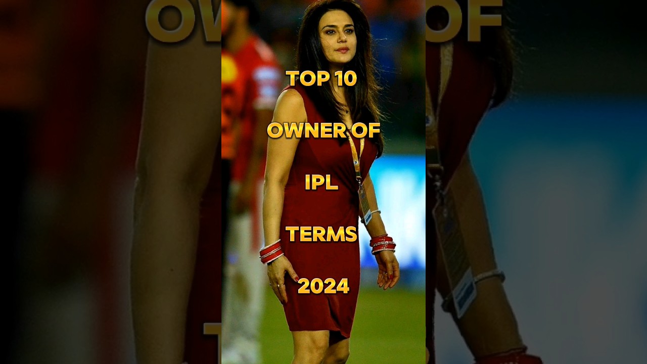 Top owner of IPL team 2024 #viral #ipl #rcb #csk #king11punjab  #trending #shorts