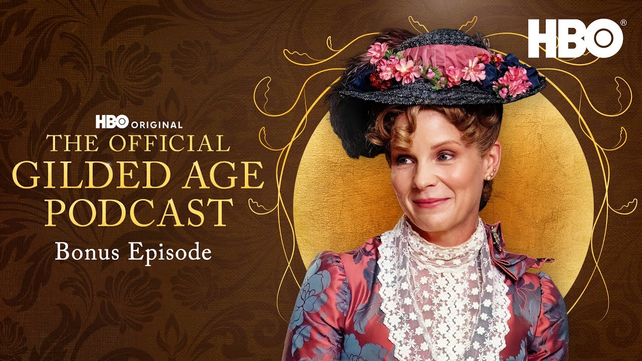 The Official Gilded Age Podcast Season 3 | Episode 9 | HBO